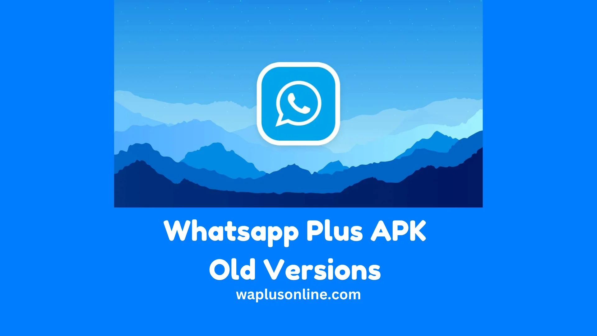 Whatsapp Plus APK Old Versions